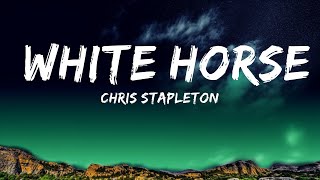 [1HOUR] Chris Stapleton - White Horse (Lyrics) | The World Of Music