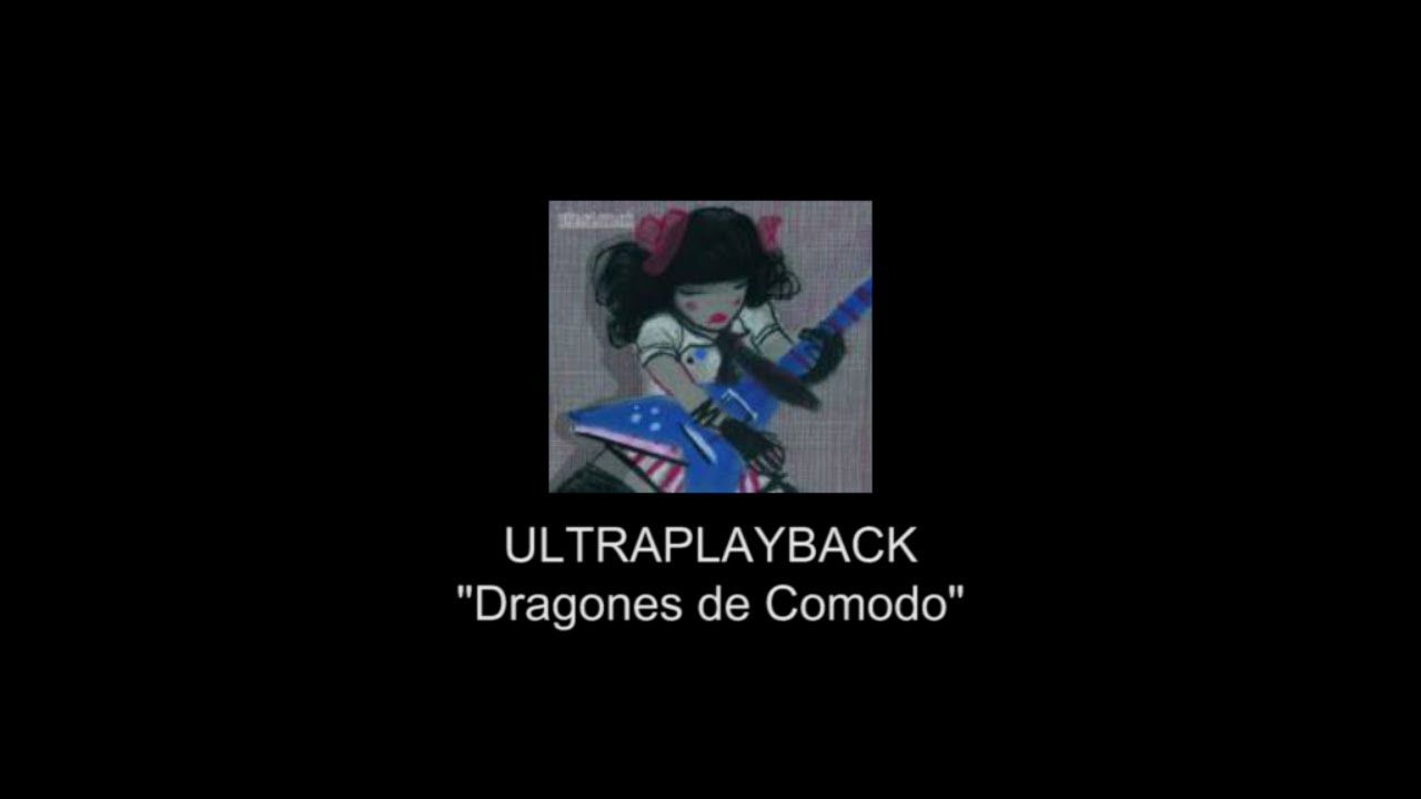 Watch ULTRAPLAYBACK - Dragones de Comodo (Videolyric) on YouTube Watch ULTRAPLAYBACK - Dragones de Comodo (Videolyric) on YouTube