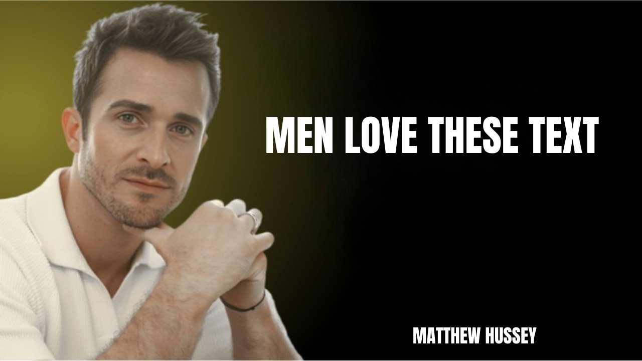 MEN LOVE THESE TEXT || Matthew Hussey