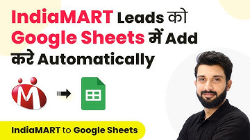 How to Add IndiaMART Leads to Google Sheets Automatically (in Hindi)