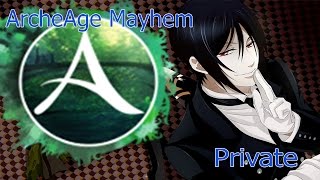 ArcheAge Mayhem - Private