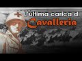 Lultima carica di cavalleria