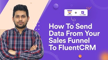 How to Send Data From Your Sales Funnel To FluentCRM - WPFunnels Integrations
