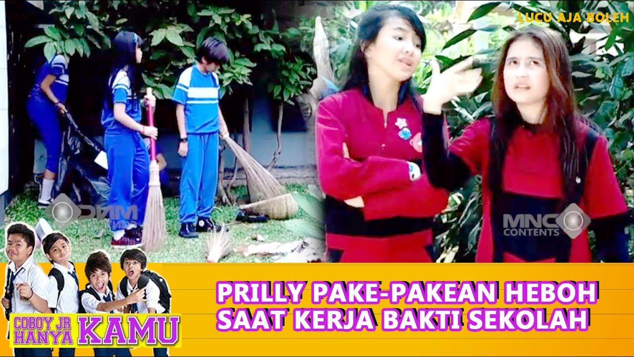 TAKUT KELING! PRILLY PAKE-PAKEAN HEBOH SAAT KEGIATAN KERJA BAKTI DI SEKOLAHNYA - COBOY JR HANYA KAMU