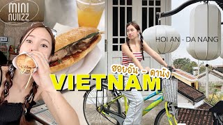 VIETNAM VLOG 🇻🇳 เที่ยวเวียดนาม ดานัง-ฮอยอัน สายชิล แพลนไม่แน่น 3วัน 3คืน | mininuiizz
