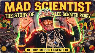 Mad Scientist The Story of Lee Scratch Perry | Ep 8