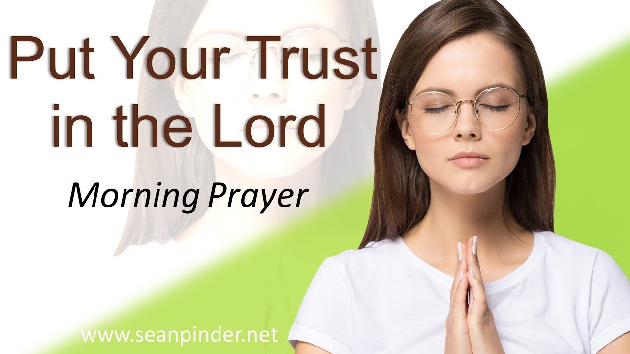 PSALM 125 - PUT YOUR TRUST IN THE LORD - MORNING PRAYER (video) - YouTube