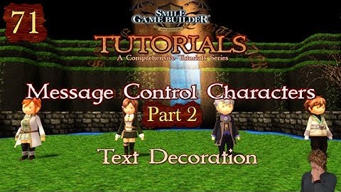 Smile Game Builder Tutorial #71: Text Decoration - Message Controls (Part 2)