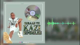 Ikraah tz -Kazi iendelee (official Music Audio)