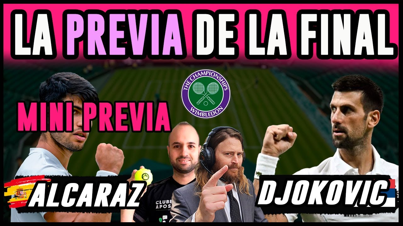 Alcaraz Djokovic Mini Previa Final Wimbledon