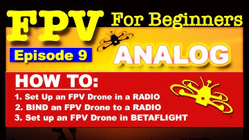 FPV #9 - How To set up an FPV ANALOG Drone - Bind, Radio, Betaflight Configurator
