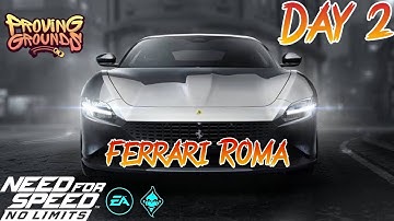 Ferrari Roma 2022 || Need For Speed No Limits Proving Ground Day 2.
