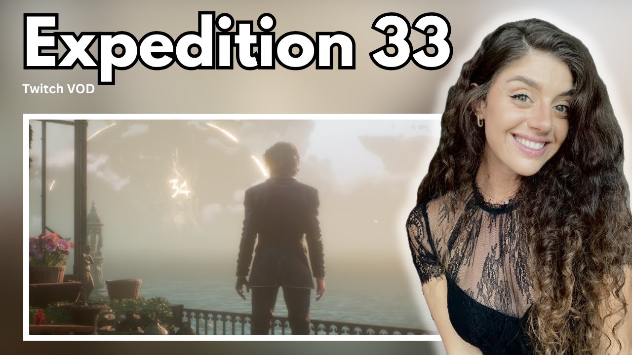 Expedition 33 - First Playthrough! (PT 1)