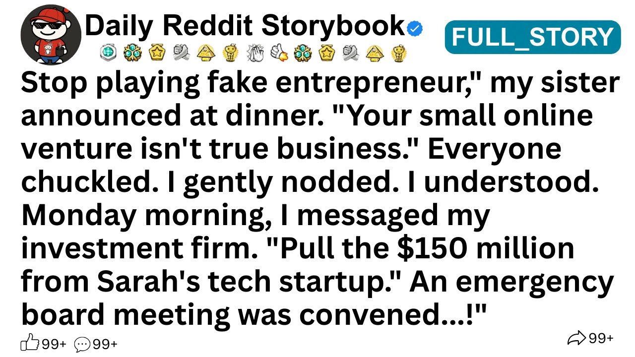 [ПОЛНАЯ ИСТОРИЯ] «Перестань притворяться предпринимателем», — заявила моя сестра за ужином..!