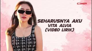 (LYRICS VIDEO) Vita Alvia - Seharusnya Aku (Harusnya aku bukanlah dirinya)