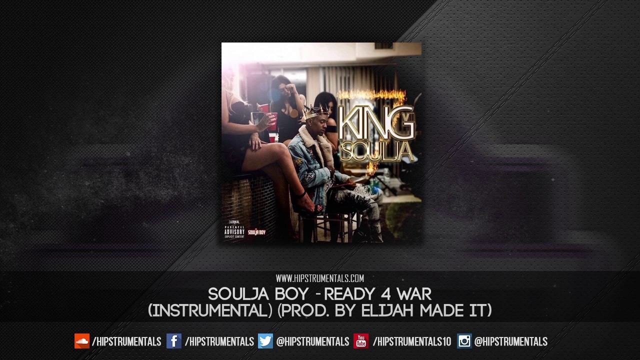Soulja Boy - Ready 4 War [Instrumental] (Prod. By Elijah Made It & Nat The Genius)