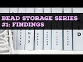 Bead Storage Series 1: How I Organize My Jewelry Findings