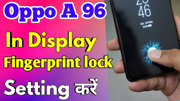 Oppo A 96 display fingerprint setting || Oppo A 96 me in display fingerprint lock kaise lagaen