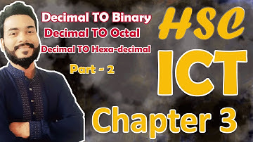 Part-2 || Decimal to Binary, Octal & Hexadecimal convert || Number System Chapter-3 HSC ICT || ICT