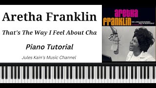 Aretha Franklin - That's The Way I Feel About You - Piano Tutorial