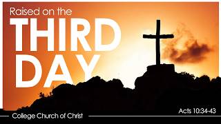 Raised On The Third Day | Acts 10:34-43 | Easter Worship 2026