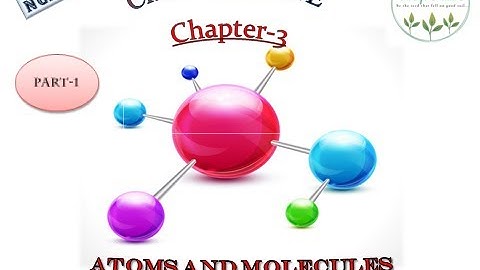 Class 9- SCIENCE: Chapter-3, ATOMS AND MOLECULES (Part-1)
