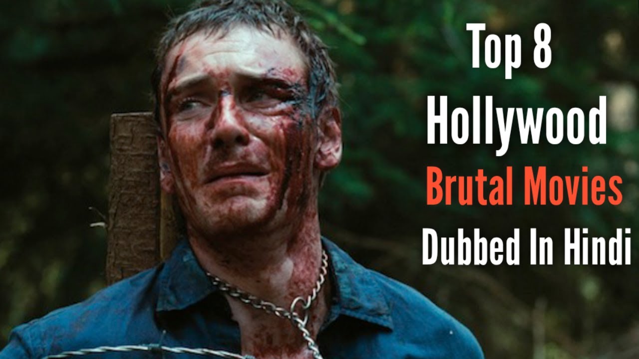 Top 8 Hollywood Best Brutal Thriller Movies Dubbed In ...