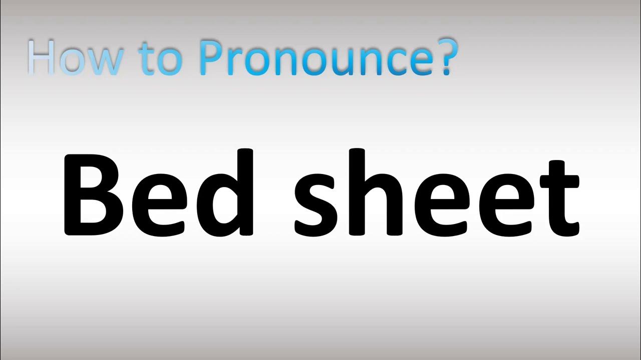 How to Pronounce Bed Sheet YouTube