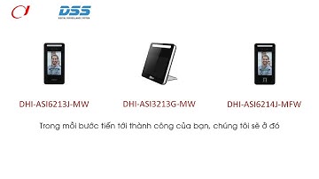 DSS_128 Video Giới Thiệu Dòng FACT Dahua DSS  - Thiết Bị Quản Lý Truy Cập Vào Ra Nhận Dạng Khuôn Mặt