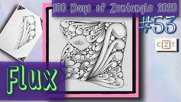 FLUX || Easy Zentangle ® Patterns || Day 53 || 100 Days of Zentangle 2020