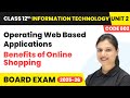Benefits of Online Shopping - Operating Web Based Applications | Unit 2 Class 12 IT Code 802 Part B