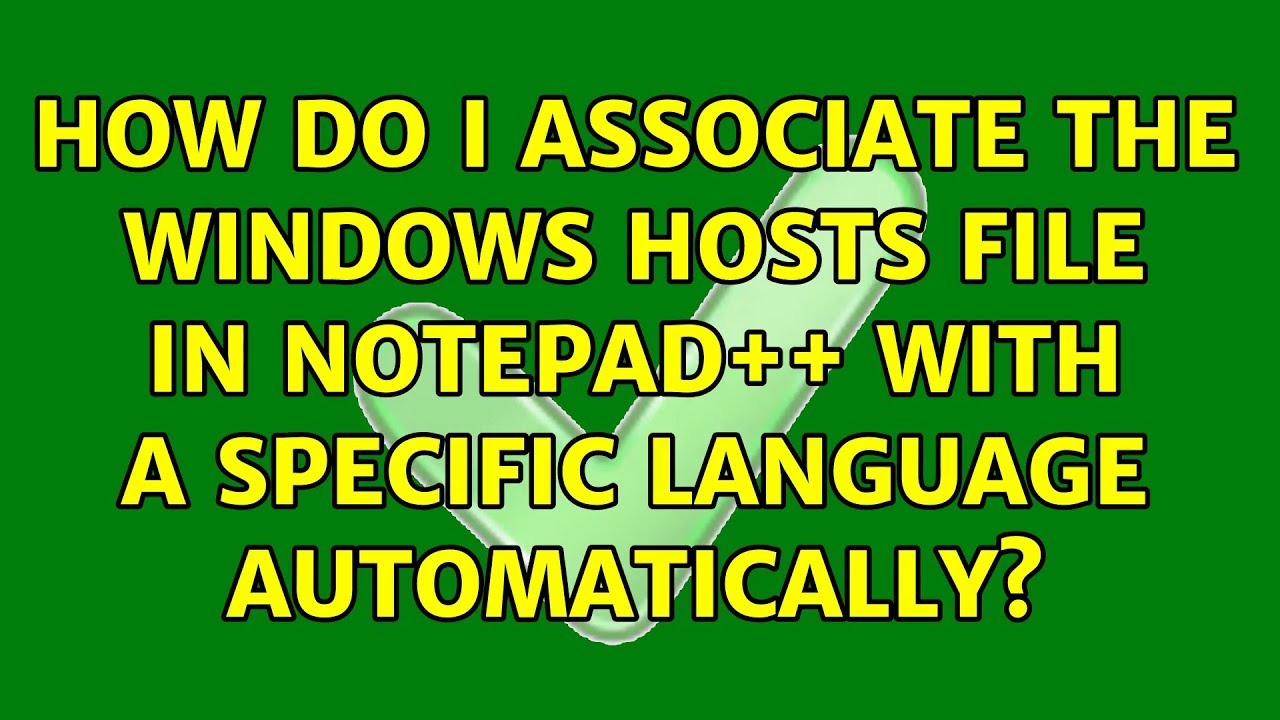How do I associate the Windows hosts file in Notepad++ with a specific