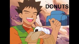 Brock thinks rice balls are donuts