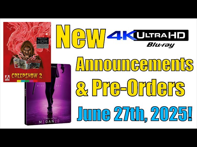 New 4K UHD Blu-ray Announcements & Pre-Orders for June 27th, 2025