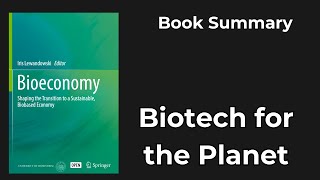 What Is the Bioeconomy? Future of Food, Fuel & Materials