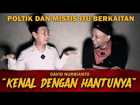 NDAK MASUK AKAL - DAVID NURBIANTO PERCAYA DIBALIK HAL MISTIS ADA POLITIKNYA