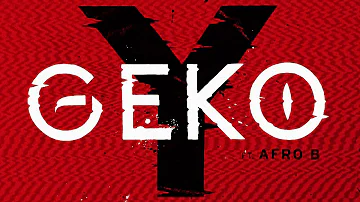 Geko - Y ft. Afro B