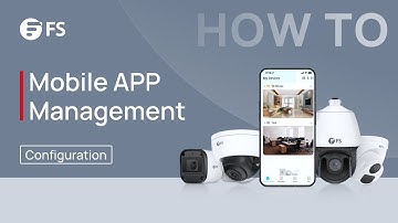 How to Manage the Security Camera through FS Protect Mobile | FS