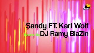 Sandy Ft. Karl Wolf - Awel Mara Atgara' - Remix