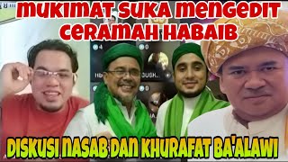MUKIMAT SUKA MENGEDIT VIDEO CERAMAH HABIB‼️ DISKUSI NASAB DAN KHURAFAT BA'ALAWI 