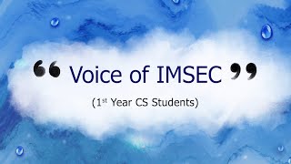 IMSEC || Voice of IMSEC's First-Year CS Students || Voice of IMSEC
