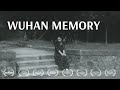 Wuhan memory    trailer 2020 directed by jeanfranois even i award winning short film