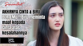 AKHIRNYA CINTA & BIRU BERTEMU !! Biru meminta maaf kepada Cinta atas kesalahannya 🥺