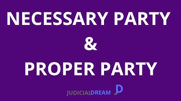 CPC - NECESSARY PARTY VS PROPER PARTY