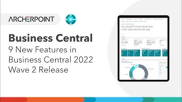 Nine New Features in Business Central 2022 Wave 2