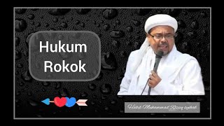 Hukum Rokok || Habib Muhammad Rizieq Syihab