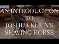 Joshua Klein's Shaving Horse