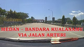 MENUJU BANDARA KUALA NAMU VIA JALAN ARTERI | Amplas - Tanjung Morawa - Kuala Namu