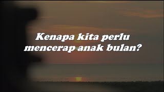 Kenapa perlu mencerap anak bulan?