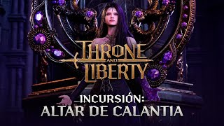 THRONE AND LIBERTY: Tráiler de incursión de Altar de Calantia